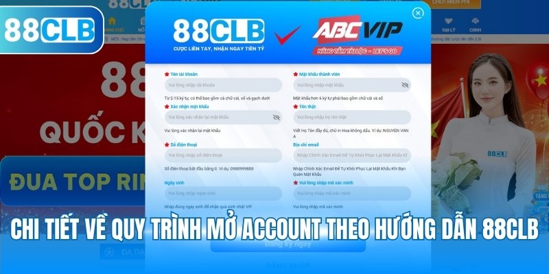 Chi tiết về quy trình mở account theo hướng dẫn 88CLB